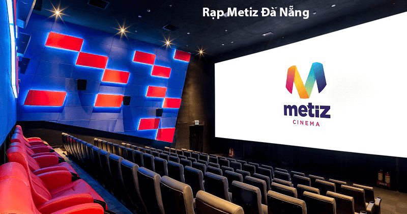 Lịch chiếu phim rạp Metiz Cinema- Rạp Chiếu Phim Metiz Đà Nẵng - Điểm Đến Điện Ảnh Độc Đáo Tại Đường 2 Tháng 9, Hải Châu